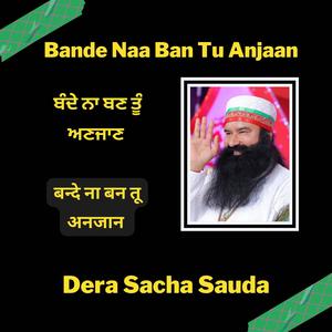 Bande Naa Ban Tu Anjaan