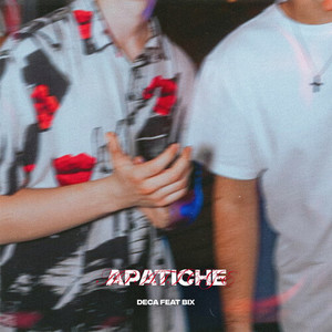 Apatiche (Explicit)