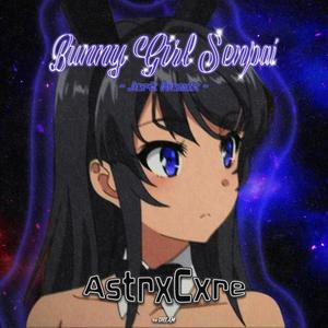 Bunny Girl Senpai (Jerk Remix) [Explicit]