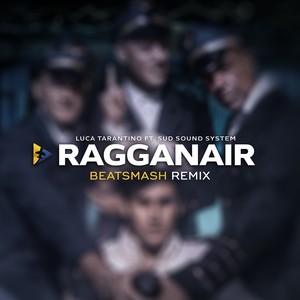 Ragganair (Beatsmash Remix)