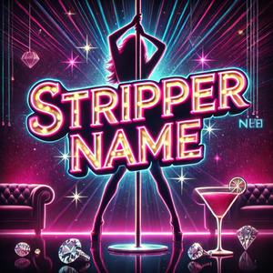 Stripper Name (Explicit)
