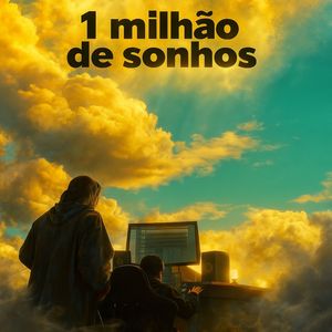1 MILHÃO DE SONHOS