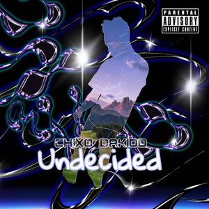 Undecided (Explicit)