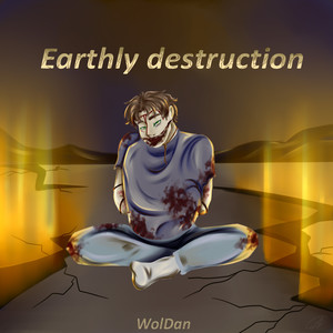 Earthly Destruction