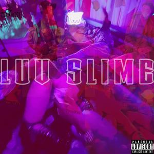 LUV SLIME (Explicit)