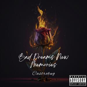 Bad Dreams New Memories (Explicit)