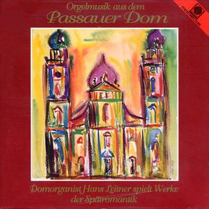 Orgelmusik aus dem Passauer Dom (Leitner, Hans)