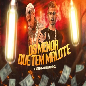 Os Menor Que Tem Malote (Explicit)