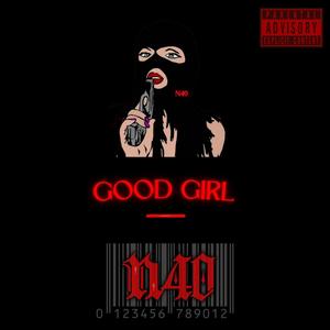 GOOD GIRL (Explicit)