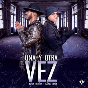 Una Y Otra Vez (feat. Ismael Tejada)