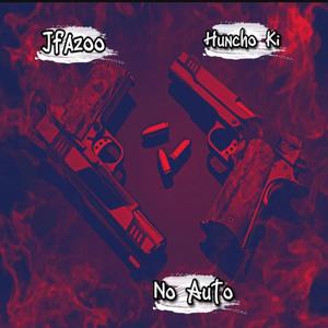 No Auto (feat. Huncho Ki) (Explicit)