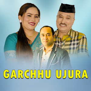 GARCHHU UJURA (Explicit)