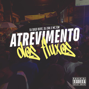 Atrevimento dos Fluxos (Explicit)