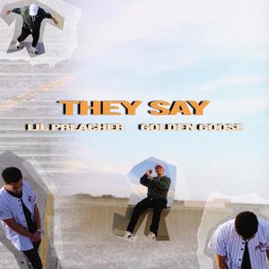 They Say (feat. GOLDEN GOOSE)