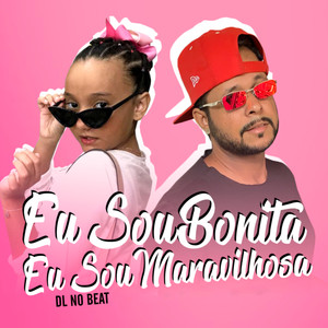Eu Sou Bonita Eu Sou Maravilhosa(feat. Titia Rayon)(Brega Funk)