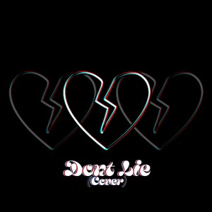 Dont Lie (COVER版)