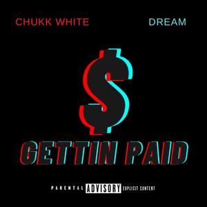 GETTING PAID (feat. Chukk white) (Explicit)