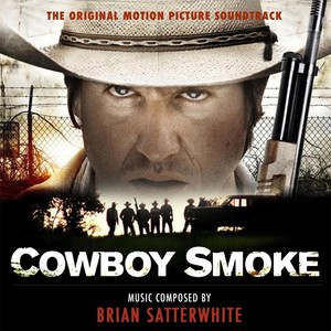 Cowboy Smoke (Original Motion Picture Soundtrack)