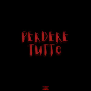 Perdere tutto (Explicit)