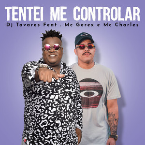 Tentei Me Controlar (Explicit)