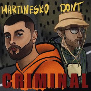 Criminal(feat. Dont) (Explicit)