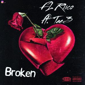 Broken (feat. Tae3) [Explicit]