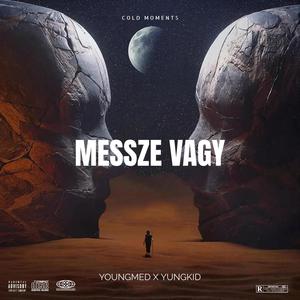 MESSZE VAGY (feat. YungKid) [Explicit]