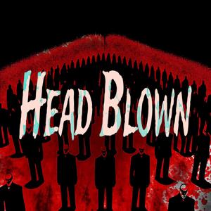 Head Blown (Explicit)