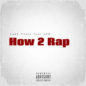 How 2 Rap (Explicit)