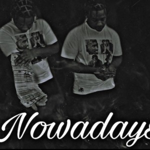 Nowadays (Explicit)