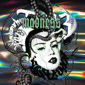 MADNESS (Explicit)