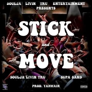 Stick And Move (feat. SupaSand) [Explicit]