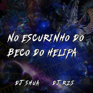 No Escurinho do Beco do Helipa (Explicit)