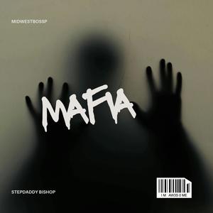 Mafia (feat. Stepdaddy Bishop) (Explicit)