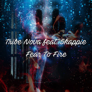 Fear to Fire