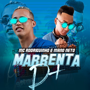 Marrenta D+ (feat. Mano Neto) (Explicit)