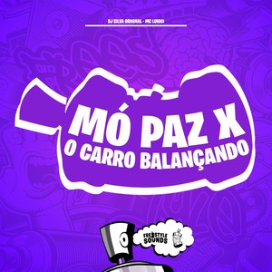 Mó Paz X O Carro Balançando (Explicit)