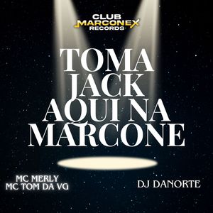 TOMA JACK NA MARCONE (Explicit)