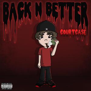 BACK N BETTER (Explicit)