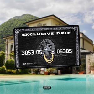 Exclusive Drip (Explicit)