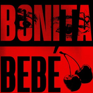 BONITA BEBÉ (Explicit)