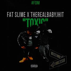 Toxic (feat. TheRealBabyJhit) (Explicit)
