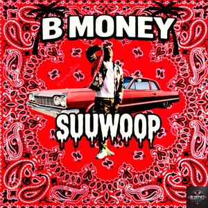 SUUWOOP (Explicit)