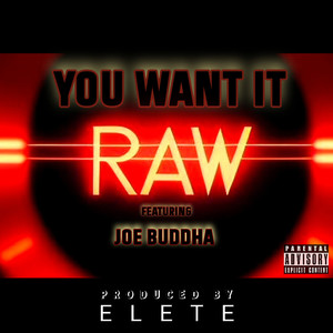 You Want It Raw (Original Version, Street Vocal) [Explicit]