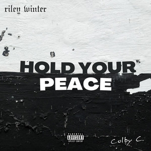 Hold Your Peace (Explicit)