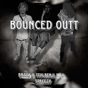 Bounced Outt (feat. Brzzy & ttylbenji) [Explicit]