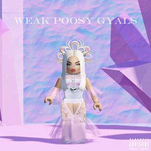 Weak Poosy Gyals (Explicit)