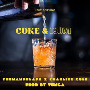 Coke & Rum (Explicit)