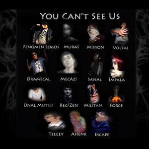 You Can't See Us (feat. Fenomen, Murat B., Misyon, Voltaj, Dramecal, Sanal, İmpala, Ünal Mutlu, Reg-zen, Militan, Force, Teecey, Ahenk & Escape) [Explicit]