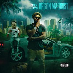 Bag on My Wrist (feat. Peso) (Explicit)